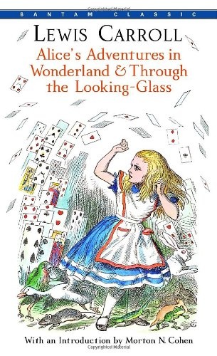 ALICE’S ADVENTURES IN WONDERLAND & THROUGH THE LOOKING-GLASS