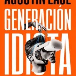 GENERACION IDIOTA