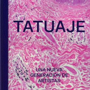 TATUAJE. UNA NUEVA GENERACION DE ARTISTAS