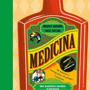 MEDICINA. Una magnífica historia ilustrada