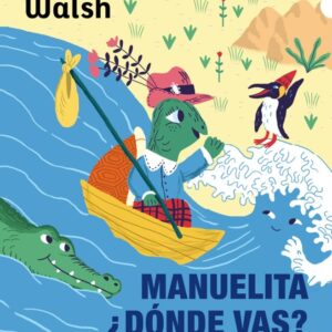 MANUELITA ¿DONDE VAS?