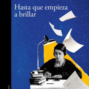 HASTA QUE EMPIEZA A BRILLAR