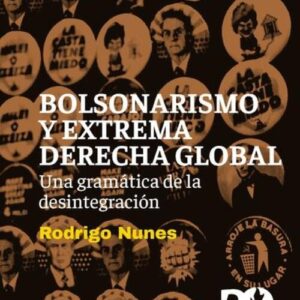 BOLSONARISMO Y EXTREMA DERECHA GLOBAL