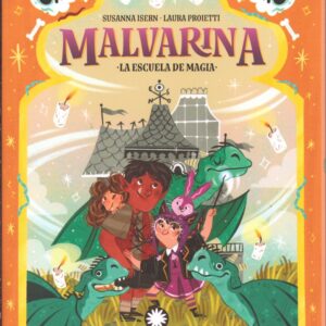 MALVARINA 5. LA ESCUELA DE MAGIA