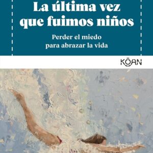 La última vez que fuimos niños