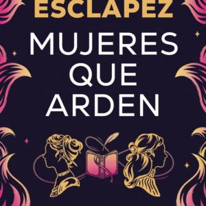 MUJERES QUE ARDEN (LIMITED)