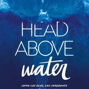HEAD ABOVE WATER