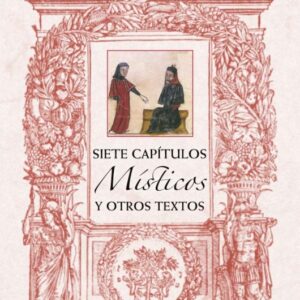 SIETE CAPÍTULOS MÍSTICOS Y OTROS TEXTOS