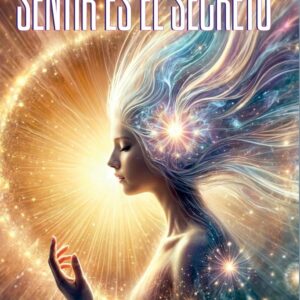 SENTIR ES EL SECRETO
