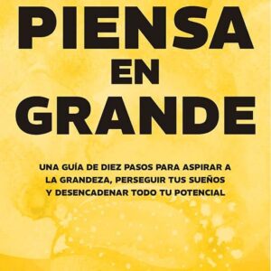 PIENSA EN GRANDE