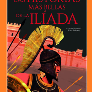 HISTORIAS MAS BELLAS DE LA ILIADA, LAS