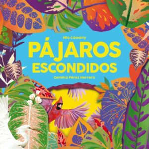 PÁJAROS ESCONDIDOS
