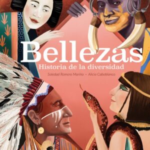 BELLEZAS. HISTORIA DE LA DIVERSIDAD
