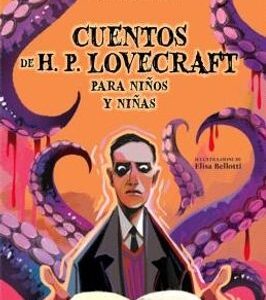 CUENTOS DE H.P. LOVECRAFT PARA NIÑOS Y NIÑAS