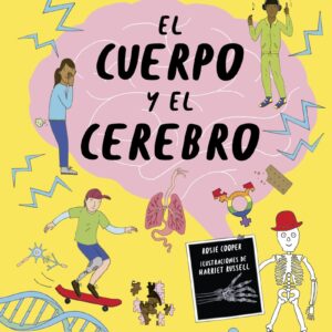 EL LIBRO DE LOS PEQUEÑOS SAPIENS SOBRE EL CUERPO Y EL CEREBRO