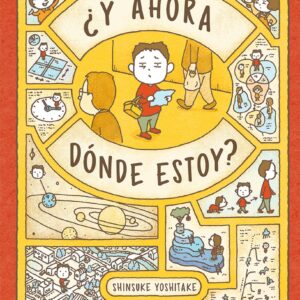 ¿Y AHORA DONDE ESTOY?