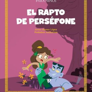 MITOLOGIA PARA NIÑOS. EL RAPTO DE PERSEFONE