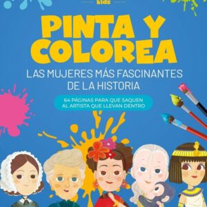 PINTA Y COLOREA LAS MUJERES MAS FASCINANTES DE LA HISTORIA