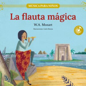 MUSICA PARA NIÑOS. LA FLAUTA MAGICA