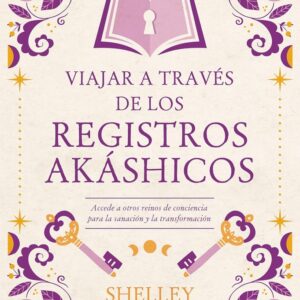 VIAJAR A TRAVES DE LOS REGISTROS AKASHIKOS