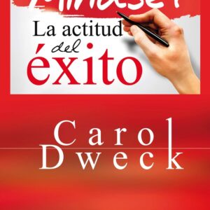 Mindset. La actitud del éxito