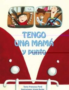 TENGO UNA MAMA Y PUNTO