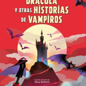 DRACULA Y OTRAS HISTORIAS DE VAMPIROS