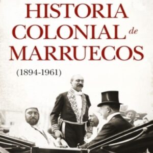 HISTORIA COLONIAL DE MARRUECOS
