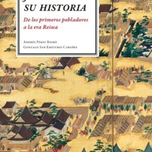JAPON EN SU HISTORIA. DE LOS PRIMEROS POBLADORES A LA ERA REIWA