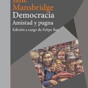 DEMOCRACIA. AMISTAD Y PUGNA