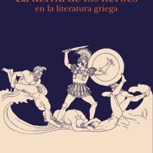 LA DERIVA DE LOS HEROES