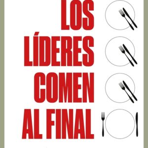 LOS LÍDERES COMEN AL FINAL