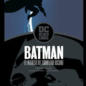 BATMAN EL REGRESO DEL CABALLERO OSCURO (BLACK LABEL) TD