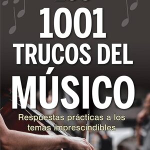 1001 TRUCOS DEL MUSICO, LOS