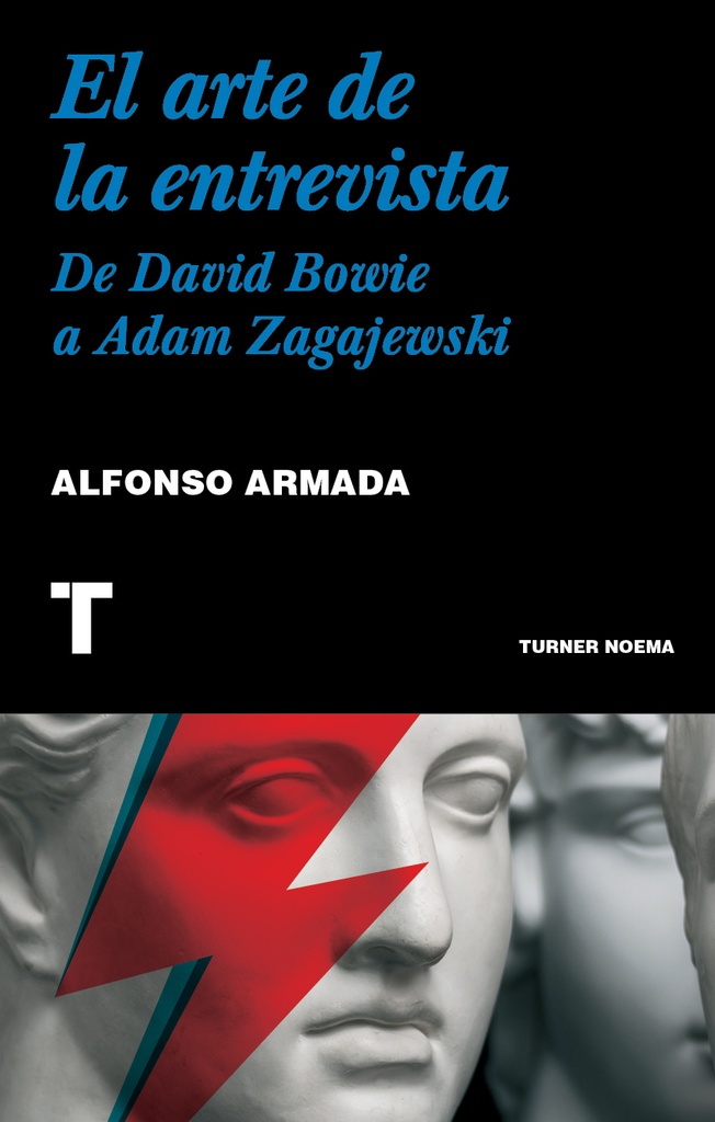 ARTE DE LA ENTREVISTA, EL. DE DAVID BOWIE A ADAM ZAGAJEWSKI
