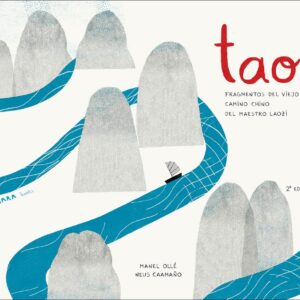 TAO. FRAGMENTOS DEL VIEJO CAMINO CHINO DEL MAESTRO LAOZI