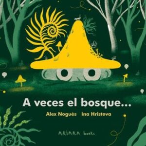 A VECES EL BOSQUE...