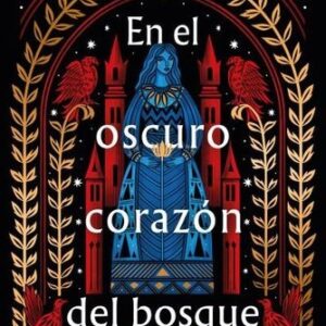 EN EL OSCURO CORAZON DEL BOSQUE