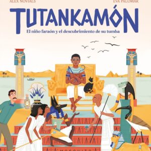 TUTANKAMON. EL NIÑO FARAON Y EL DESCUBRIMIENTO DE SU TUMBA