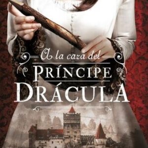A LA CAZA DEL PRINCIPE DRACULA
