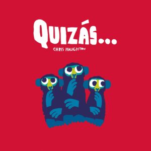 QUIZÁS...