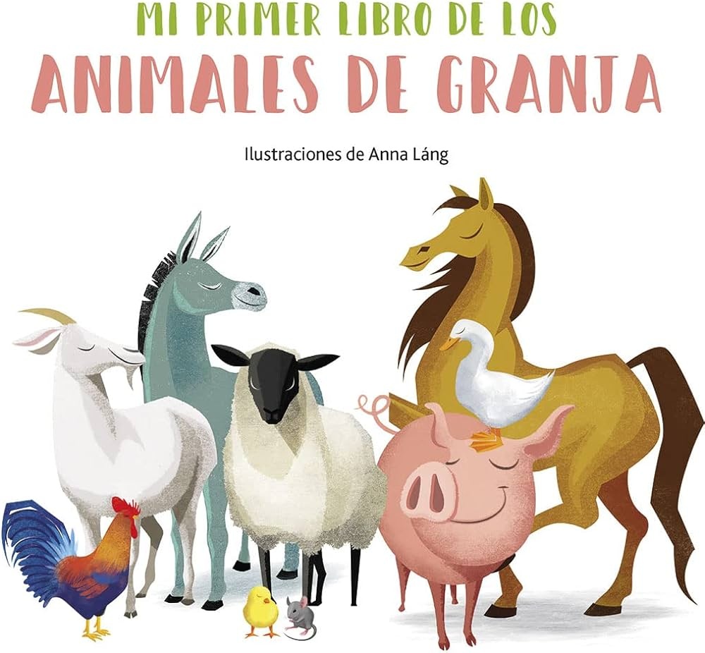 MI PRIMER LIBRO DE LOS ANIMALES DE LA GRANJA