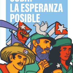 CUBA: LA ESPERANZA POSIBLE