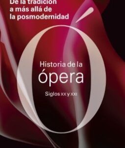 HISTORIA DE LA OPRA Siglos XX y XXI