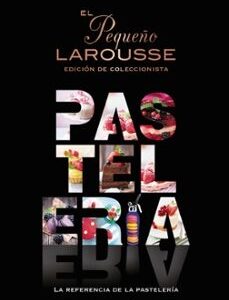 EL PEQUEÑO LAROUSSE. PASTELERIA