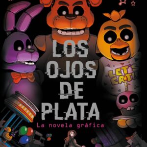 FIVE NIGHTS AT FREDDY`S OJOS DE PLATA. NOVELA GRAFICA