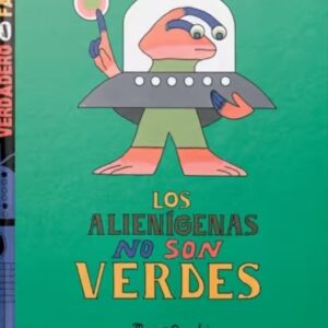 LOS ALIENIGENAS NO SON VERDES