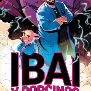 IBAI Y PORCINOS 1. CUESTIÓN DE CERDOS