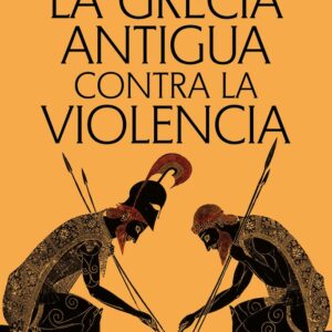 LA GRECIA ANTIGUA CONTRA LA VIOLENCIA