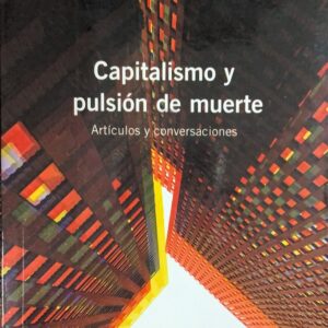 CAPITALISMO Y PULSION DE MUERTE
